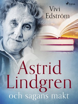 cover image of Astrid Lindgren och sagans makt